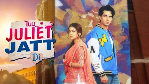 Tu Juliet Jatt Di Serial